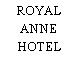 ROYAL ANNE HOTEL