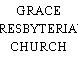 GRACE PRESBYTERIAN CHURCH