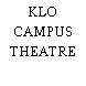 KLO CAMPUS THEATRE