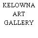 KELOWNA ART GALLERY