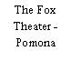 The Fox Theater - Pomona