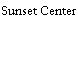 Sunset Center