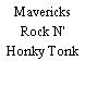 Mavericks Rock N' Honky Tonk