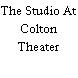 The Studio At Colton Theater