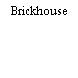 Brickhouse