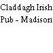 Claddagh Irish Pub - Madison