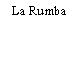 La Rumba