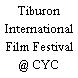 Tiburon International Film Festival @ CYC