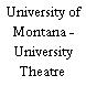 University of Montana - University Theatre