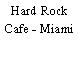 Hard Rock Cafe - Miami