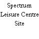 Spectrum Leisure Centre Site