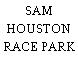 SAM HOUSTON RACE PARK