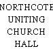 NORTHCOTE UNITING CHURCH HALL