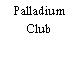 Palladium Club
