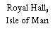 Royal Hall, Isle of Man