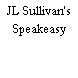 JL Sullivan's Speakeasy