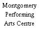 Montgomery Performing Arts Centre