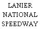 LANIER NATIONAL SPEEDWAY