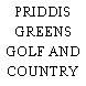PRIDDIS GREENS GOLF AND COUNTRY CLUB