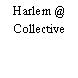 Harlem @ Collective
