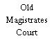 Old Magistrates Court