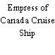 Empress of Canada Cruise Ship