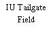 IU Tailgate Field