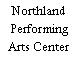 Northland Performing Arts Center