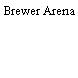 Brewer Arena