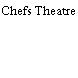 Chefs Theatre