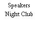 Speakers Night Club