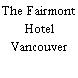 The Fairmont Hotel Vancouver