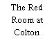 The Red Room at Colton