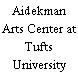 Aidekman Arts Center at Tufts University