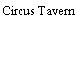 Circus Tavern