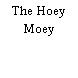 The Hoey Moey