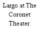 Largo at The Coronet Theater