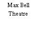 Max Bell Theatre