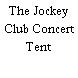 The Jockey Club Concert Tent