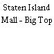 Staten Island Mall - Big Top