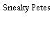 Sneaky Petes