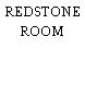 REDSTONE ROOM