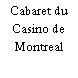 Cabaret du Casino de Montreal