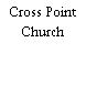 Cross Point Church