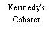 Kennedy's Cabaret