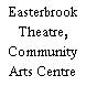 Easterbrook Theatre, Community Arts Centre