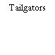 Tailgators