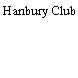 Hanbury Club
