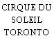 CIRQUE DU SOLEIL TORONTO