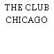 THE CLUB CHICAGO